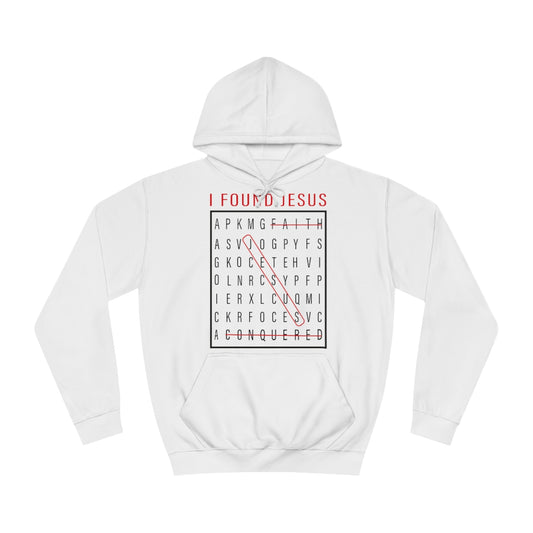Men's I FOUND JESUS College Hoodie - Conquered By Faith
