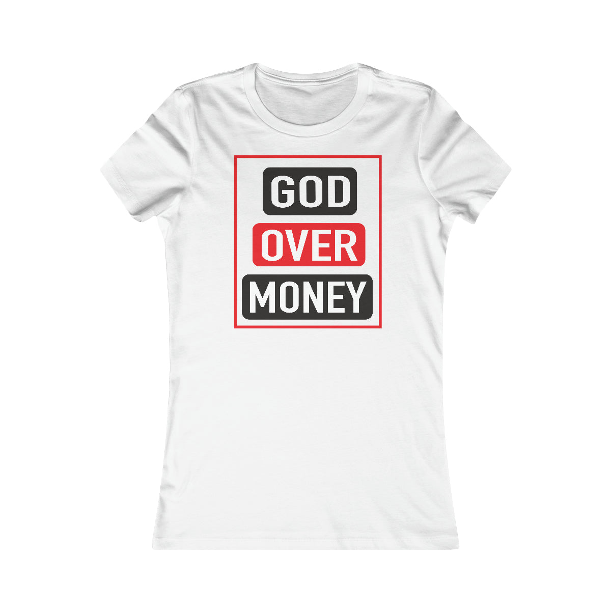 Women's GOD OVER MONEY Favorite Tee - Conquered By Faith